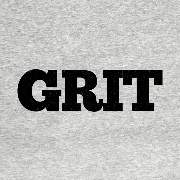 Grit by ScottLeechShirts